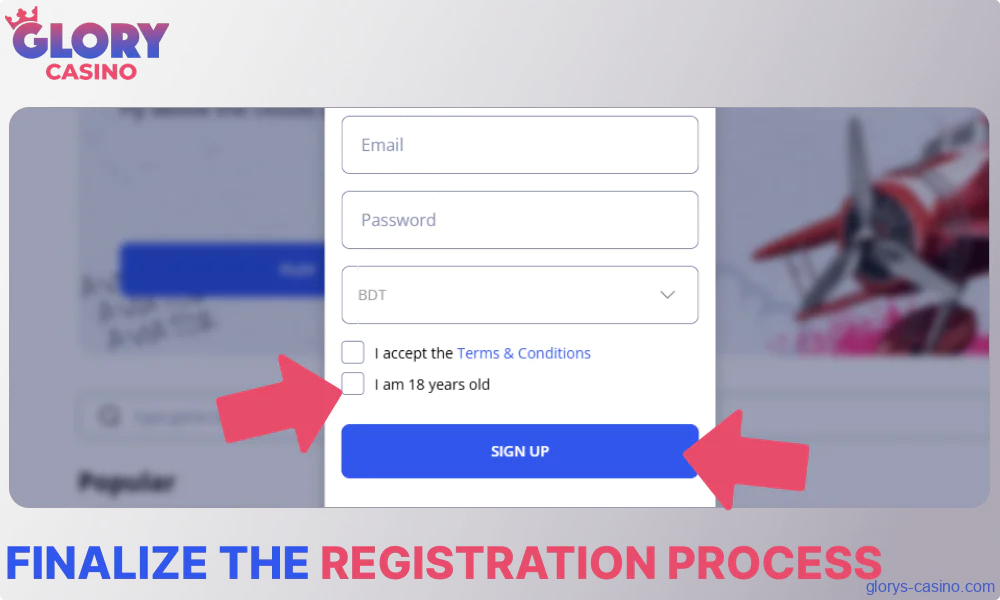 Finalize the Glory Casino গৌরব ক্যাসিনো registration process